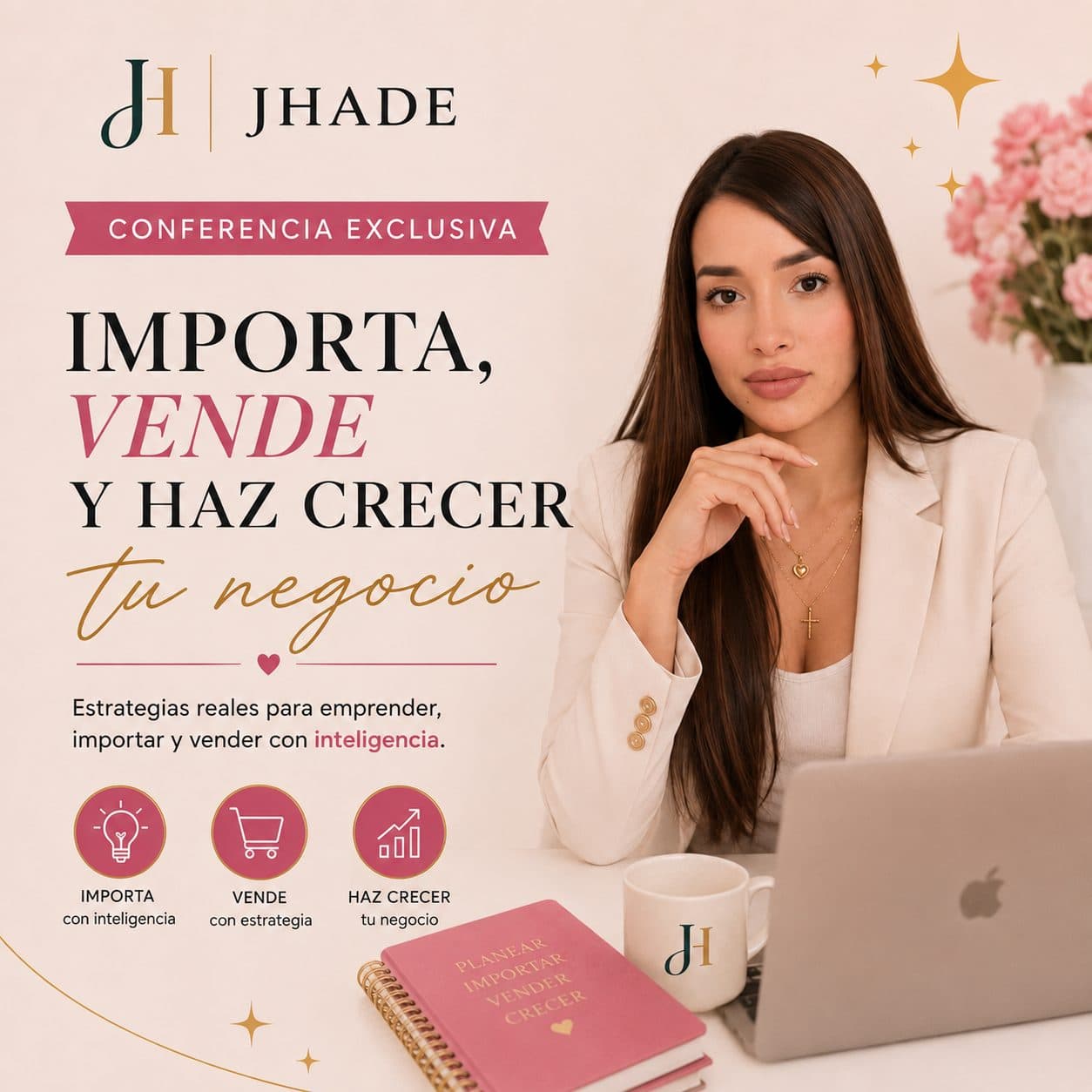 Conferencia Exclusiva JHADE — Importa, Vende y Haz Crecer tu Negocio